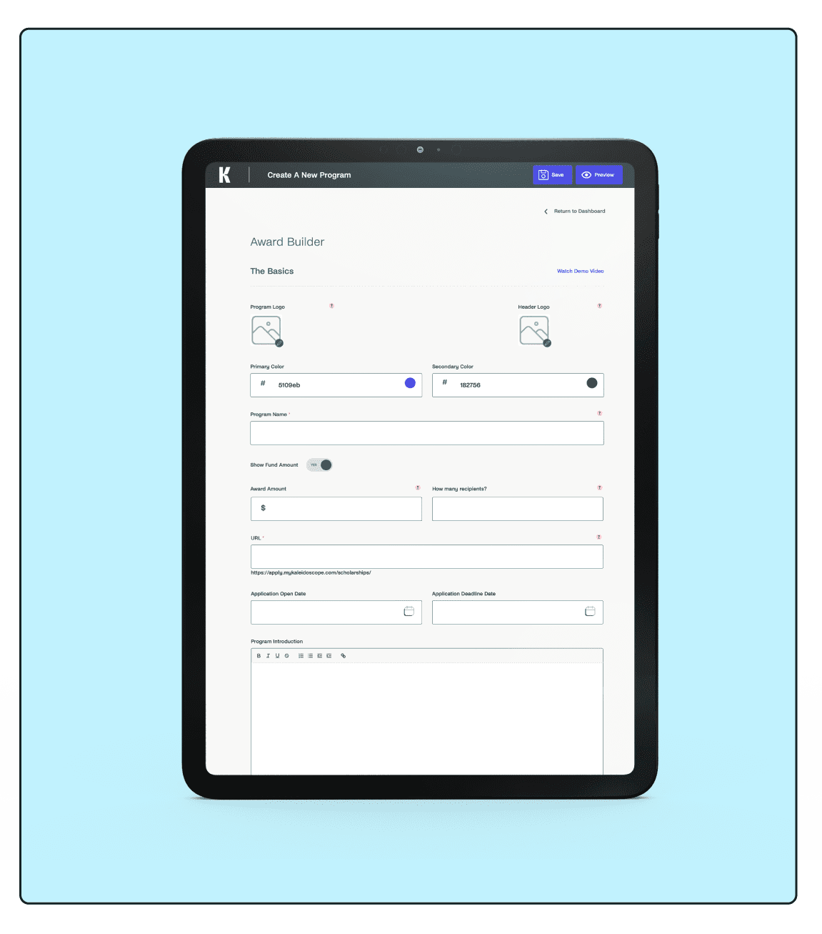 Kaleidoscope's Award Builder. Easy to build online applications and processes application verification. 